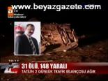 Bilanço Ağır: 31 Ölü