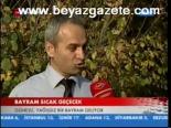 Bayram Sıcak Geçecek