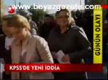 Kpss'de Yeni İddia