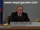 Putin'den Doğalgaz Jesti