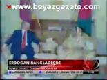 Erdoğan Bangladeş'te
