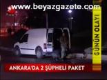 Ankara'da 2 Şüpheli Paket