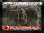 Atatürk'ten İsraillilere Gol