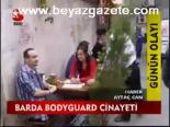 Barda Bodyguard Cinayeti