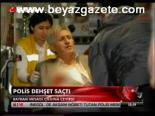 Polis Dehşet Saçtı