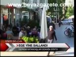 Ege Yine Sallandı
