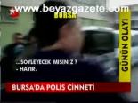 Bursa 'da Polis Cinneti