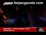 Erdoğan Twıtte Neden Yok