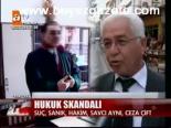 Hukuk Skandalı