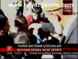 Yarın Bayram Çocuklar