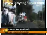 Buna Kaza Denir Mi?