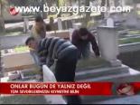 Onlar Bugün De Yalnız Değil