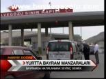 Yurtta Bayram Manzaraları