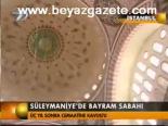 Süleymaniye'de Bayram Sabahı
