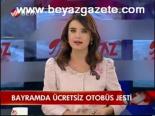Bayramda Üçretsiz Otobüs Jesti
