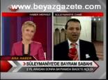 Sülaymaniye'de Bayram Sabahı
