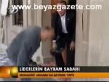 Liderlerin Bayram Sabahı