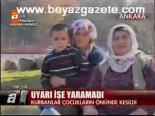 Uyarı İşe Yaramadı