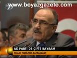 Ak Parti'de Çifte Bayram