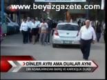 Dinler Ayrı Ama Dualar Aynı