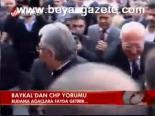 Baykal'dan Chp Yorumu