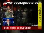6'ıncı Kişiyi De Öldürdü