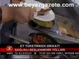Et Tüketirken Dikkat!