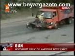 Motosiklet Kamyona Böyle Girdi