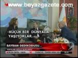 Bayram Dedikodusu...