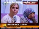 Canlı Yayında Skandal
