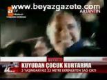 Kuyudan Çocuk Kurtarma