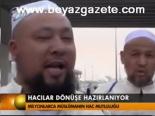 Hacılar Dönüşe Hazırlanıyor