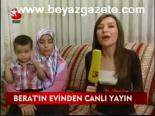 Berat'ın Evinden Canlı Yayın