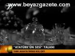 Atatürk'ün Sesi Yalanı
