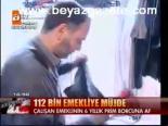 112 Bin Emekliye Müjde