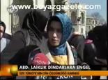Abd: Laiklik Dindarlara Engel