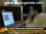 Komşu Komşunun İnternetine Muhtaç