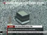 Hac'dan Dönüş Başlıyor