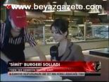 Simit Burgeri Solladı
