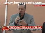 Erdoğan'dan İlk Yorum