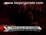 Trafik Kazaları Hız Kesmedi