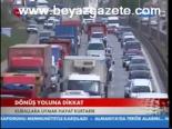 Dönüş Yolunda Dikkat