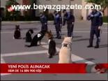 Yeni Polis Alınacak