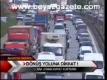 Dönüş Yoluna Dikkat!