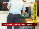 Avcı Mektubunda Ne Yazdı?