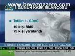 5 Gündeki Kazalarda: 104 Kişi Öldü, 564 Kişi Yaralandı