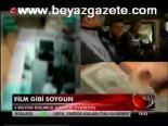 Film Gibi Soygun