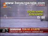 Savarona Tehlike Atlattı