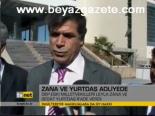 Zana Ve Yurtdaş Adliyede