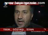 Yıkım... Gözyaşı...isyan